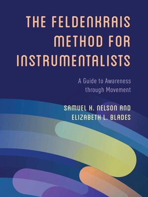 cover image of The Feldenkrais Method for Instrumentalists